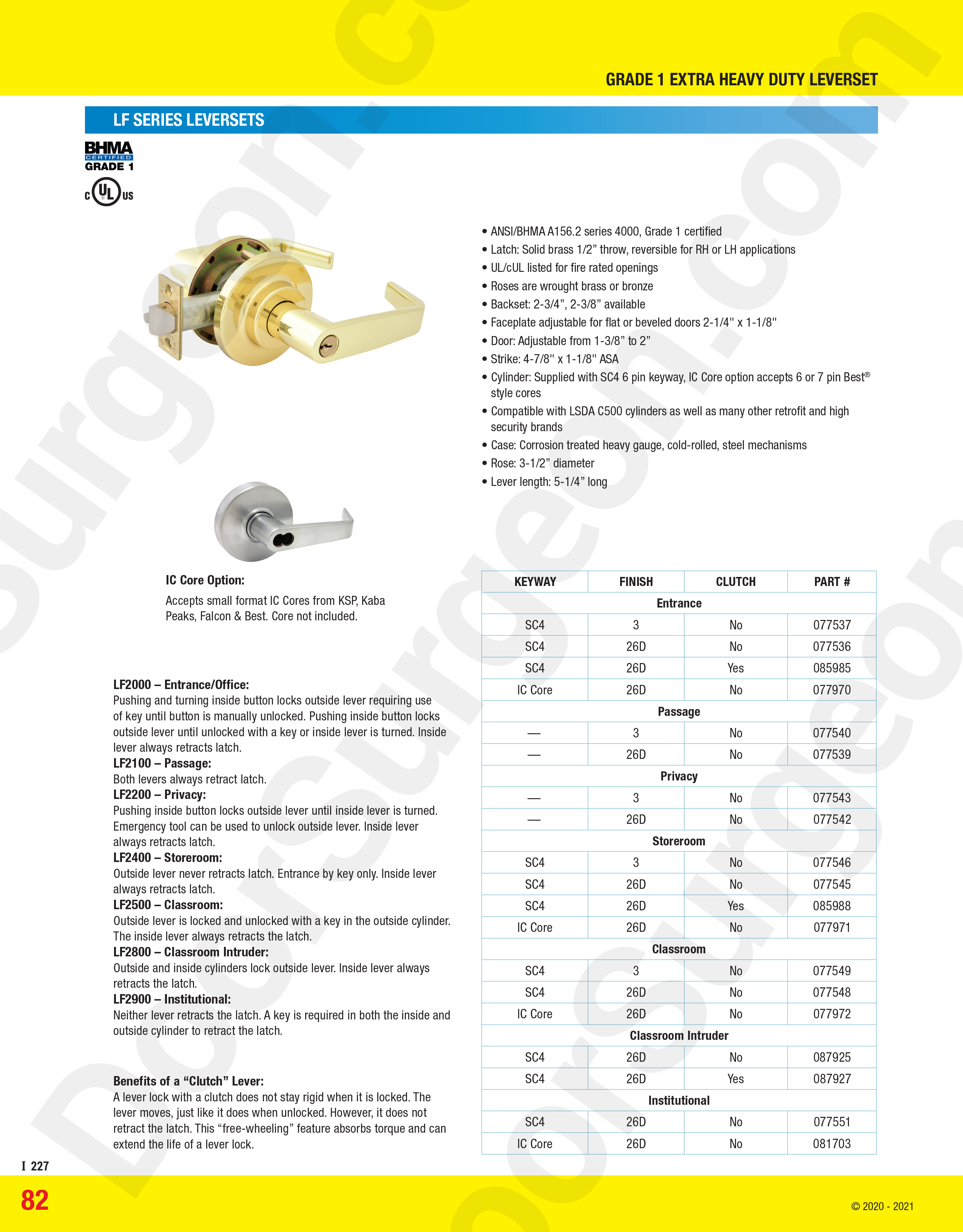 ul-cul listed for fire rated openings, backset available in 2-3/4 and 2-3/8 inches. Will accept ic-core 6 or 7 pin best and sc4 6 pin keyway. Corrosion treated heavy gauge, cold-rolled steel mechanism Cochrane.